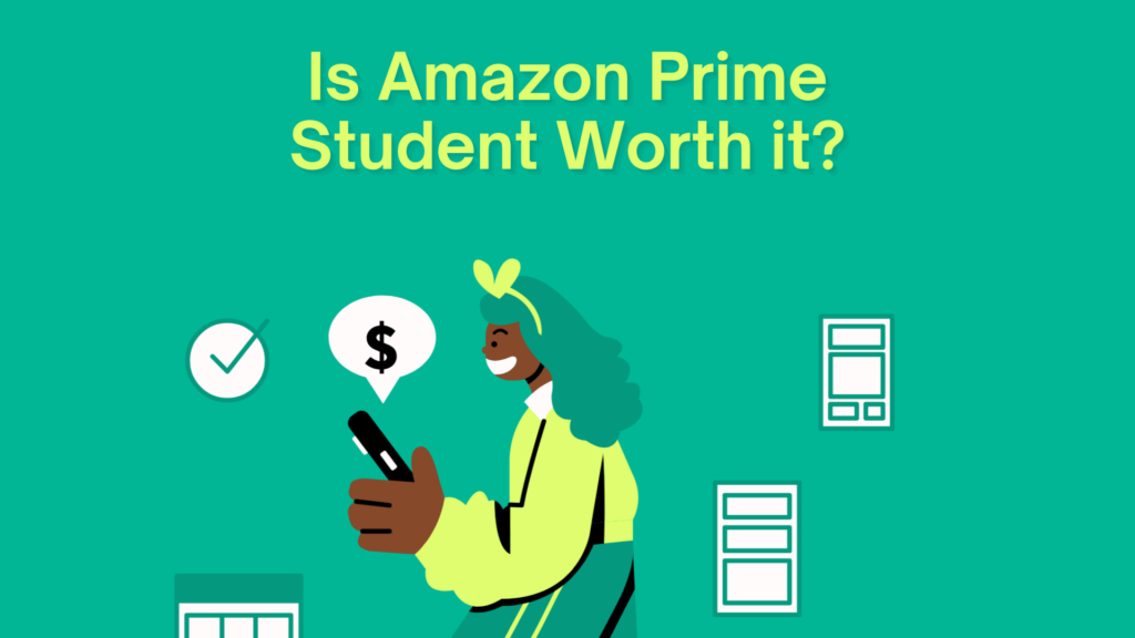 Is Amazon Prime Student worth it?